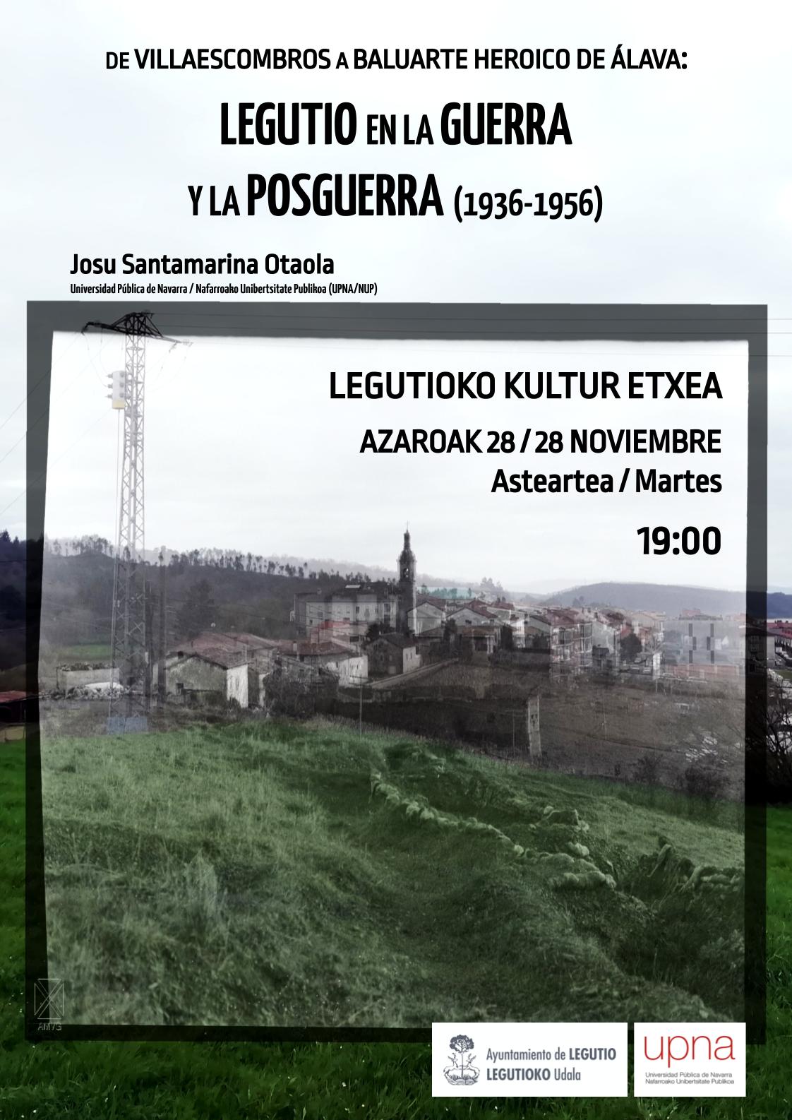 Hitzaldia: De Villaescombros a baluarte heroico de Álava: Legution en la guerra y la postguerra